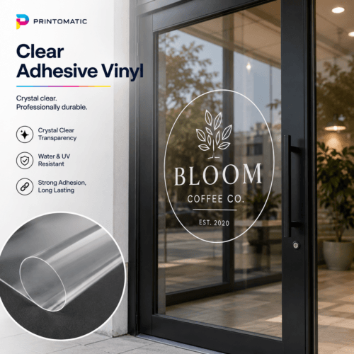 Custom clear adhesive vinyl printed in vibrant full colour on transparent self-adhesive material for windows, glass, and smooth surfaces by Printomatic.
