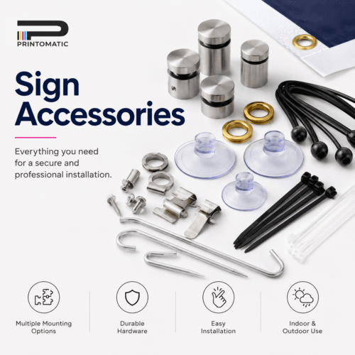 Custom sign accessories including grommets, stands, stakes, frames, and mounting options for professional signage by Printomatic.